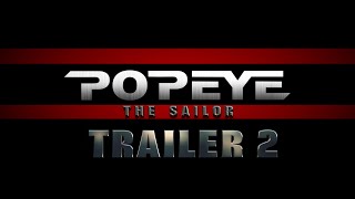 Popeye The Sailor - Trailer 2  (2024)