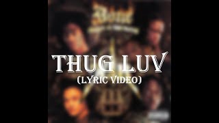 Bone Thugs-N-Harmony ft. 2Pac - Thug Luv (Lyric Video)
