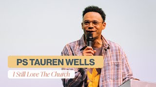 I Still Love The Church | Pastor Tauren Wells | ARC Southern Africa Conference 2023