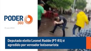 Deputado eleito Leonel Radde (PT-RS) é agredido por vereador bolsonarista