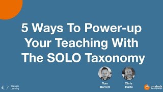 5 Ways To Power-up Your Teaching With The SOLO Taxonomy