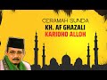 Audio Ceramah Sunda Kh. Af Ghazali - Karidho Alloh