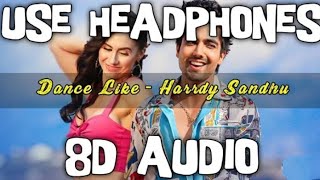 Dance Like (8D Audio) || Harrdy Sandhu || Lauren Gottlieb || Jaani || B Praak