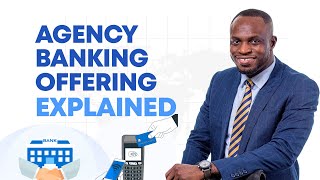 Agency Banking offering explained