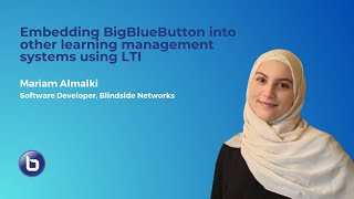 Embedding BigBlueButton into other learning management systems using LTI - #BigBlueButtonWorld 2023