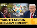 Trump Says South Africa Shouldn’t Be in G20 Ahead Of Soweto Summit | Firstpost Africa | N18G