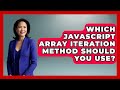 Which JavaScript Array Iteration Method Should You Use? - JavaScript Toolkit
