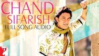 Chand Sifarish - Full Song Audio | Fanaa | Shaan | Kailash Kher | Jatin-Lalit | Prasoon Joshi