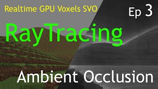 GPU Realtime Voxels Raytracer - Ambient Occlusion