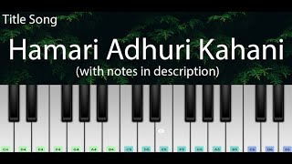 Hamari Adhuri Kahani (Title Song) | Easy Piano Tutorial with Notes | Perfect Piano