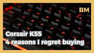 Corsair K55 Review - 4 Reasons I Regret Buying