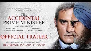The Accidental Prime Minister | Anupam kher | Akshaye Khanna | Official Trailer
