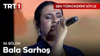 Bala Sarhoş - Sen Türkülerini Söyle 34. Bölüm ‪ @SenTurkuleriniSoyle