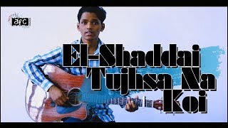 El Shaddai Tujhsa Na Koi | Dayanidhi Rao | Guitar Tutorial | Guitar Chords | Hindi Christian Song