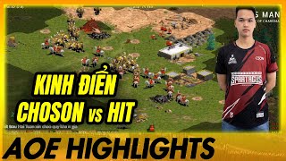 KINH ĐIỂN HIẾM CÓ - Chim Sẻ Đi Nắng cầm CHOSON vs HIT | AoE Highlights #aoe