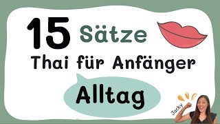 15 Sätze im Alltag Thai für Anfänger Thai lernen