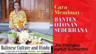 Cara membuat banten otonan sederhana untuk orang dewasa | Balinese Culture and Hindu