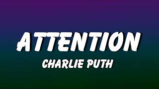 Attention (Lyrics) - Charlie Puth