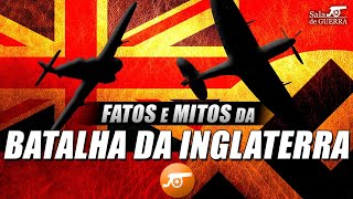 FATOS E MITOS DA BATALHA DA INGLATERRA - 🔴 SdG LIVE #54