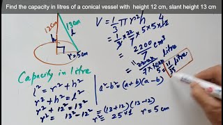 Volume of a Cone | CBSE Math 9 | Q2.b Capacity in litres of a conical vessel h=12 cm, l= 13 cm