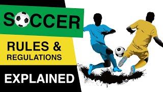 Rules of Soccer : Soccer Rules and Regulations