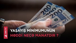 Azərbaycanda 2025-ci il üçün yaşayış minimumu təsdiqlənib – APA TV