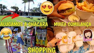 ALUGAMOS A CHÁCARA PARA NOSSA DESPEDIDA, SHOPPING E MUITA COMILANÇA ♥ - Bruna Paula