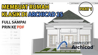 membuat rumah klasik di archicad 25 part 1