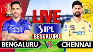 IPL 2024 Live: RCB vs CSK, Match 68 | IPL Live Score & Commentary | Bengaluru vs Chennai | Innings 2