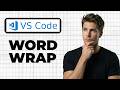 How To Enable Word Wrap In VS Code (Working 2026)
