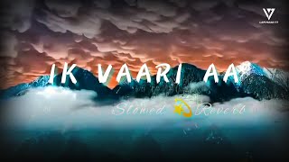 Ik Vaari aa (Slowed+Reverb) Arijit Singh | lofi song | LofimoodYT