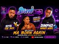 Born Again| Sia the bee |Dimpho wa diwave|Bacardi Music|We back again.#streettalkwithnomstar Ep79.