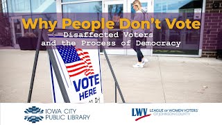 Why People Don't Vote | League of Women Voters and Iowa City Public Library