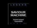 Saviour Machine - Ancient Serpent (legendado)