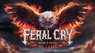 Feral Cry - Hunter In The Sky | Heavy Metal Music Video