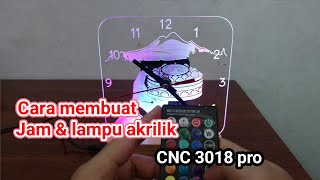 Cara membuat jam + lampu akrilik dengan CNC 3018 pro