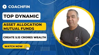 What is dynamic asset allocation fund | Top Dynamic Asset Allocation Funds