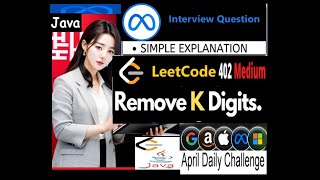 LeetCode 402 Remove K Digits | Meta Interview Question | Java Coding | Developer Coder | TC: O(N)