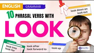 10 Phrasal Verbs with "LOOK"ㅣMeaning & ExamplesㅣEnglish Grammar