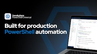 PowerShell Universal Overview | Built for Production Automation