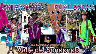 💐🎻 CHIMAYCHA pukllaycha 🎻💐 20204 PARA TODOS los pueblos del valle del Sondondo 💐