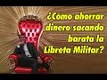 ¿Cómo sacar barata la libreta militar?