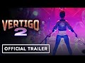 Vertigo 2 - Official PlayStation VR2 Launch Trailer