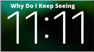 Twin Flames Why Do I Keep Seeing 1111