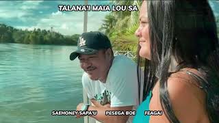 Saehoney Sapa'u, Feagai \u0026 Pesega Boe - Talana'i Maia Lou Sa (Audio)