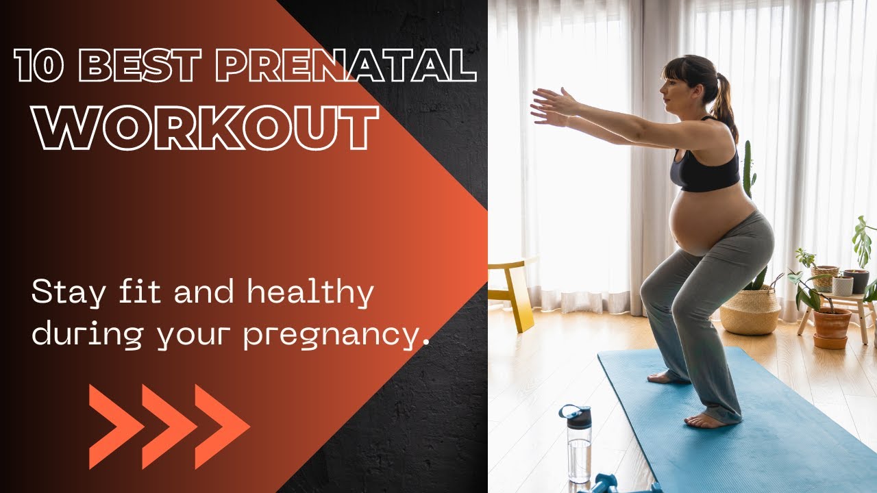 10 Best Prenatal Workouts Youtube