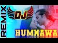 Humnawa Mere Dj✔Humnawa Mere Jubin Nautiyal | Dj Vishnu Agra | Jubin Nautiyal Song | New Song 2020