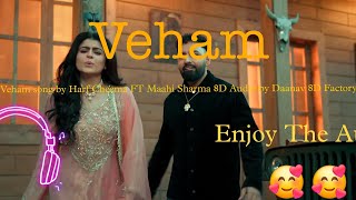 Veham || Harf Cheema FT. Maahi Sharma || All New Punjabi Songs 2024 || Winter Romantic 8D Audio's
