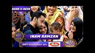 Shan-e-Sehr Segment: Inam Ramzan - 13th June 2017