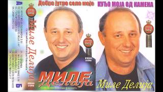 Mile Delija - Dobro Jutro Selo Moje - (Audio 2004)